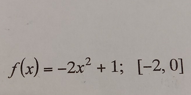 f(x)=-2x^2+1;[-2,0]