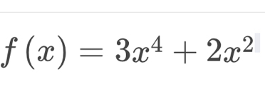 f(x)=3x^4+2x^2