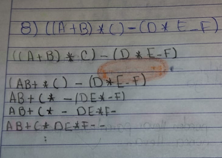 ((A+B)*C)-(D*E-F)
((A+B)*C)-(D*E-F)
(ABt*C)-(D*E-F)
AB+C-(DE-F)
AB+Cx-DE*F-
AB+C+DE*F--