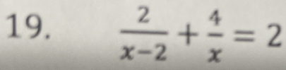  2/x-2 + 4/x =2