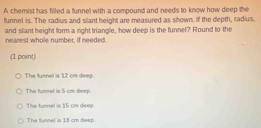 Solved: A chemist has filled a funnel with a compound and needs to know ...
