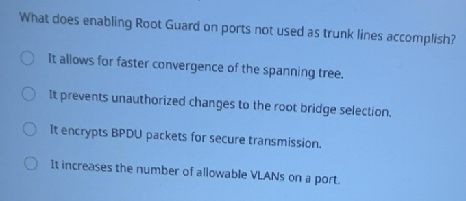 Solved: What does enabling Root Guard on ports not used as trunk lines ...