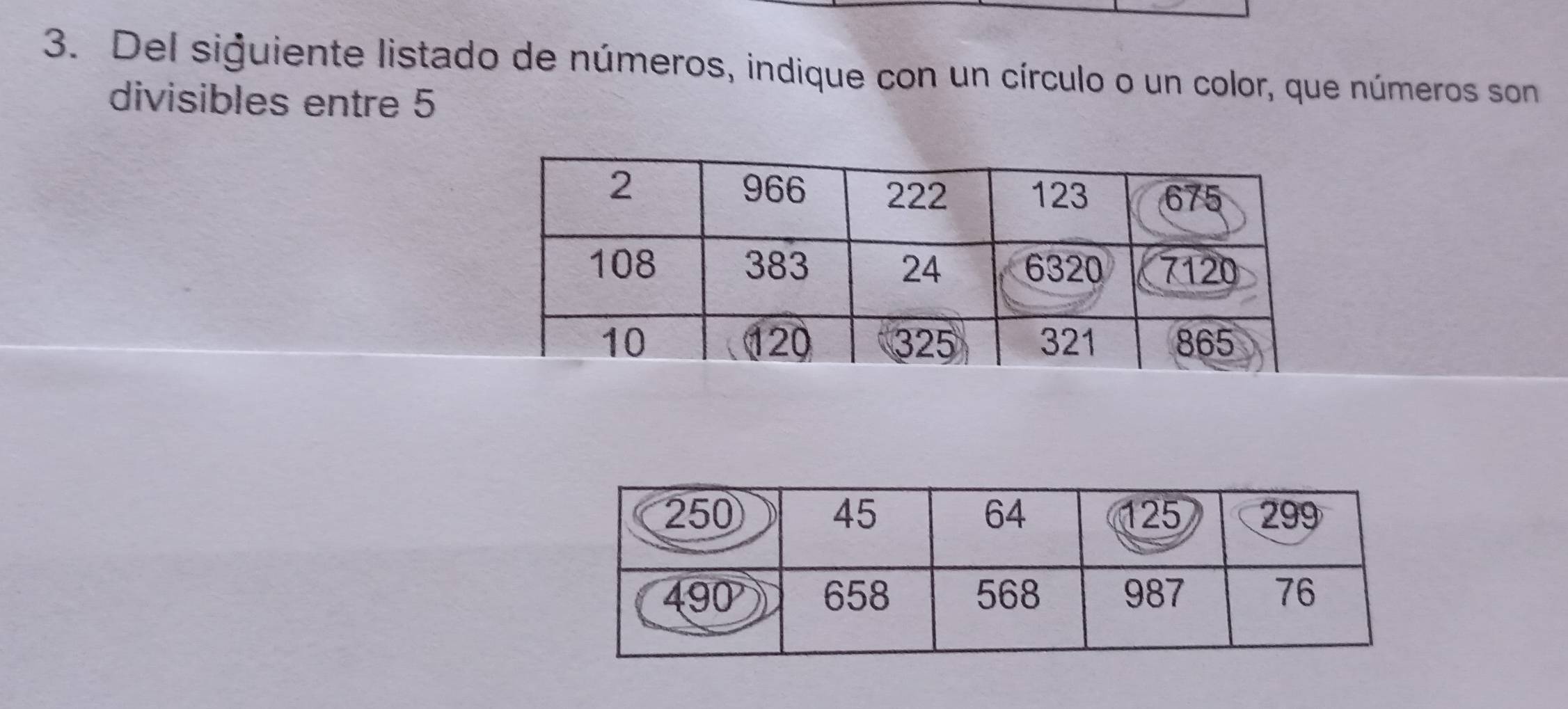 Del siguiente listado de números, indique con un círculo o un color, que números son 
divisibles entre 5