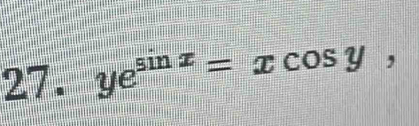 ye^(sin x)=xcos y,