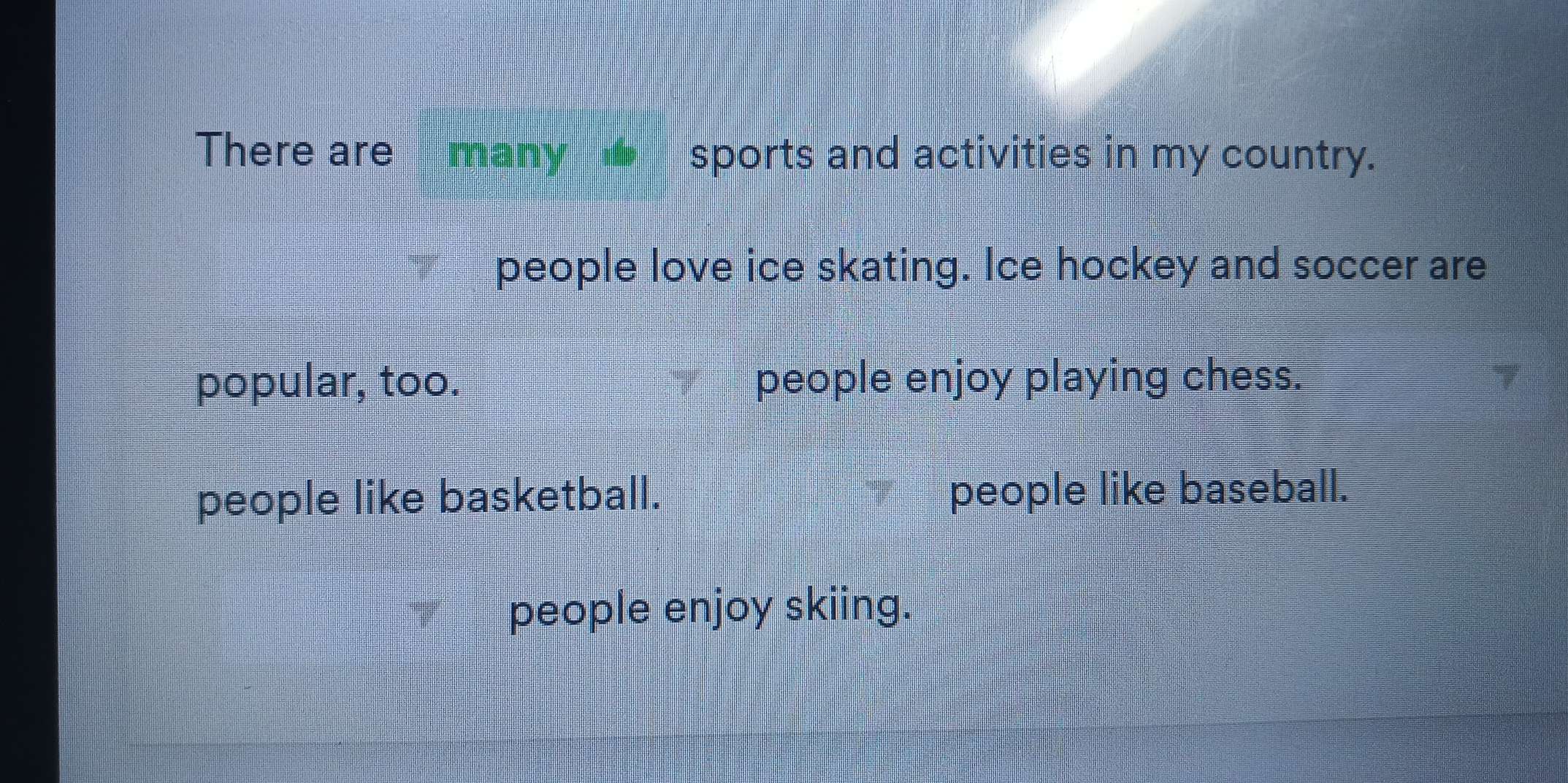 Resolvido:There are _ many_ _ sports and activities in my country ...