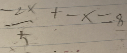 frac -2xfrac +-x+-x=8