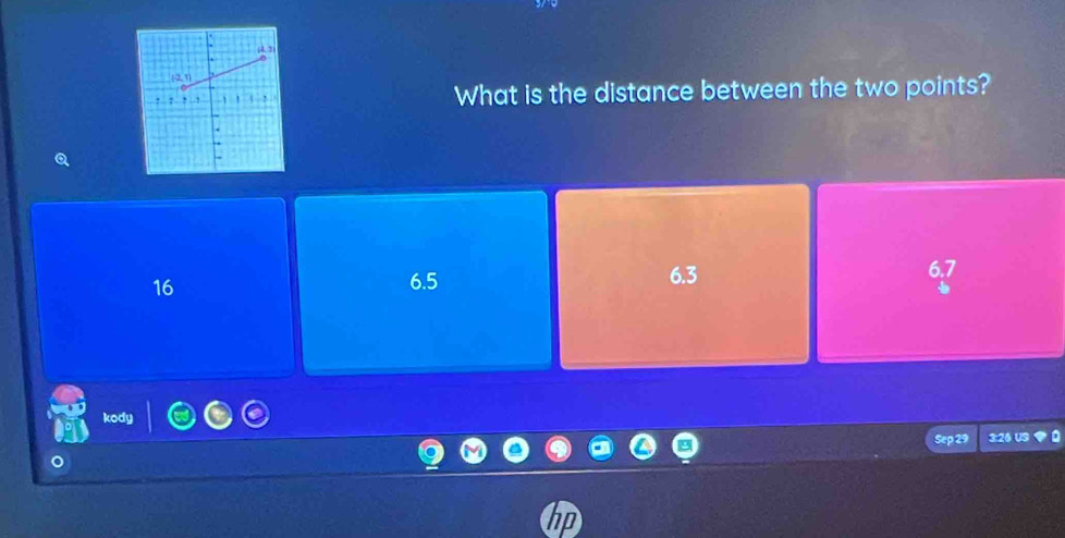 What is the distance between the two points?
16
6.5 6.3 6.7
kod
Sep 29 3:26 US