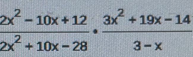  (2x^2-10x+12)/2x^2+10x-28 ·  (3x^2+19x-14)/3-x 