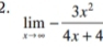 limlimits _xto ∈fty - 3x^2/4x+4 