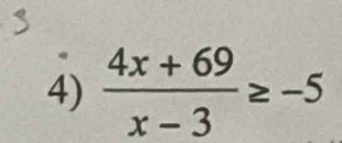  (4x+69)/x-3 ≥ -5