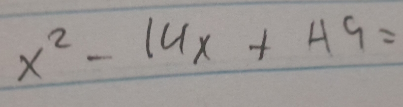 x^2-14x+49=