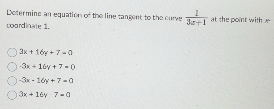 Solved: Determine an equation of the line tangent to the curve 1/3x+1 ...