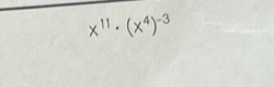 x^(11)· (x^4)^-3