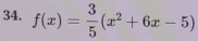 f(x)= 3/5 (x^2+6x-5)