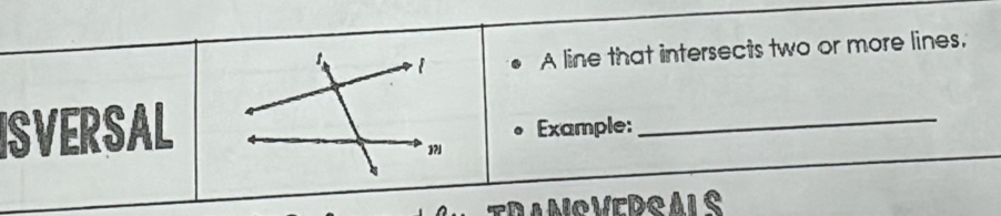 A line that intersects two or more lines. 
ISVERSALExample:_ 
TRa mo VEdo ài s