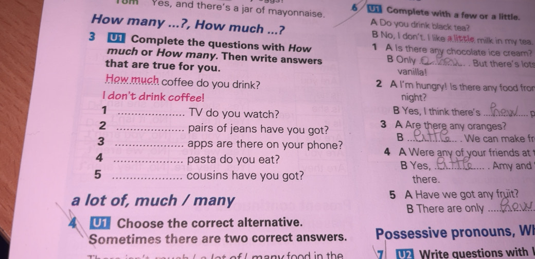 Risolto:Complete with a few or a little. om Yes, and there’s a jar of ...