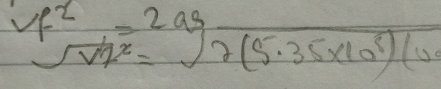 vf^2=2ag=sqrt [2(5.35* 10^3)/100