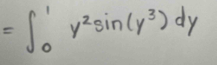 =∈t _0^(1y^2)sin (y^3)dy