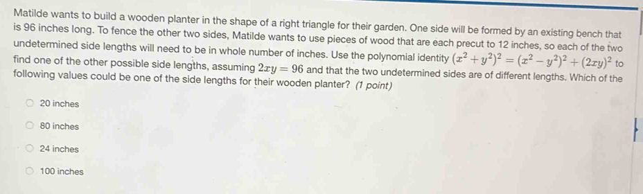 Solved: Matilde wants to build a wooden planter in the shape of a right ...