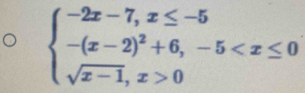 beginarrayl -2x-7,x≤ -5 -(x-2)^2+6,-5 0endarray.