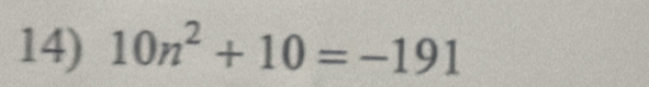 10n^2+10=-191