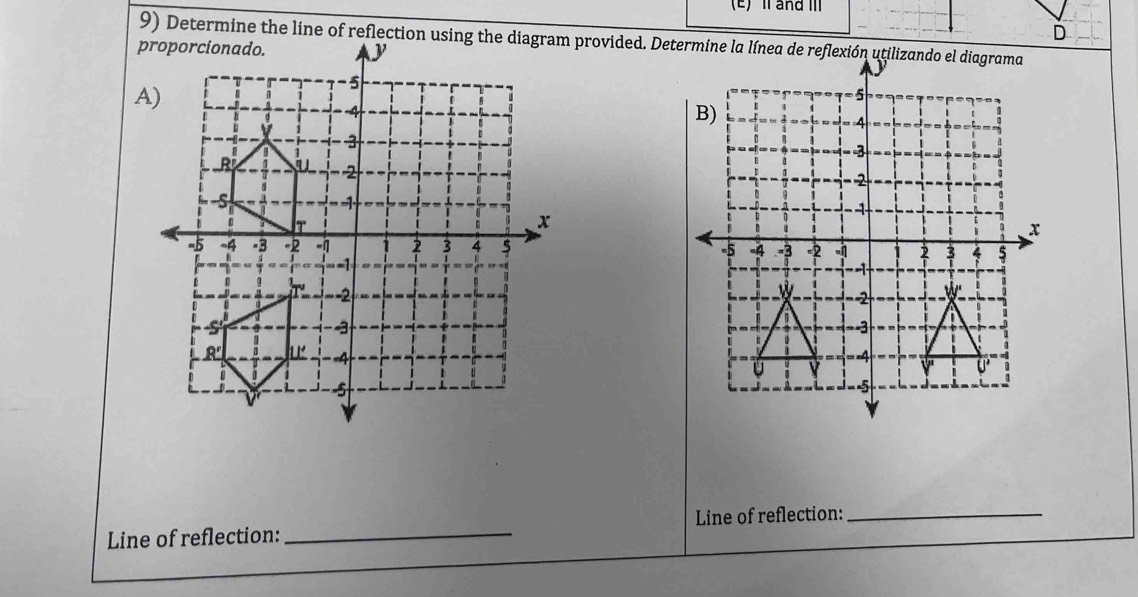 and III 
D 


Line of reflection: _Line of reflection:_