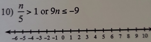  n/5 >1 or 9n≤ -9