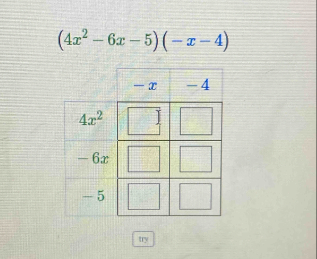 (4x^2-6x-5)(-x-4)
try