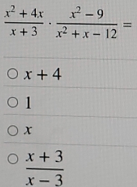 x+4
1
x
 (x+3)/x-3 