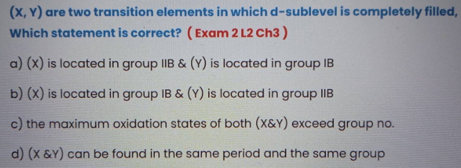 Solved: (X,Y) are two transition elements in which d-sublevel is ...