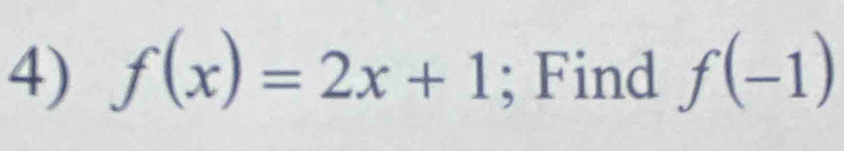 f(x)=2x+1; Find f(-1)