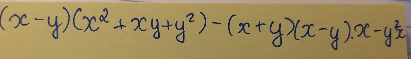 (x-y)(x^2+xy+y^2)-(x+y)(x-y)· x-y^2x