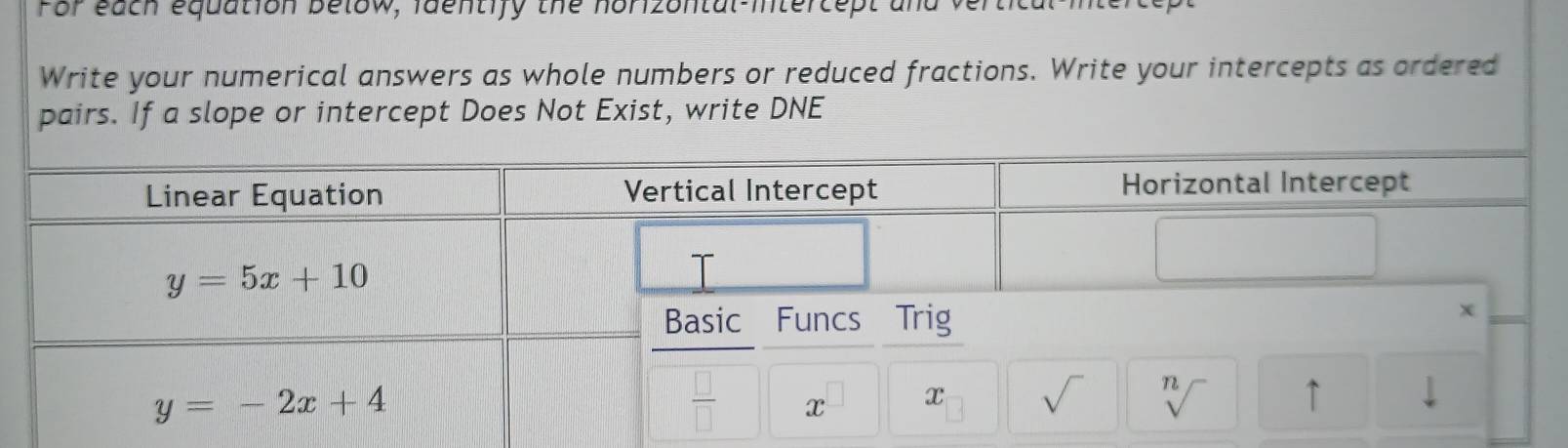 Solved: For each equation below, identify the norizontal-intercept and ...
