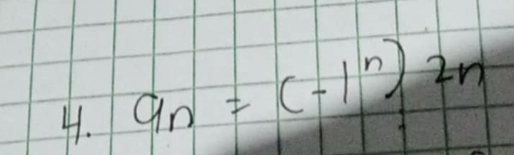 a_n=(-1^n)2n