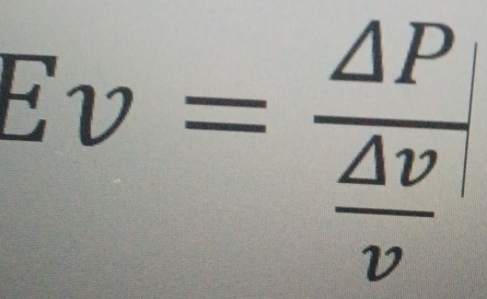 Ev=frac △ P △ v/v 