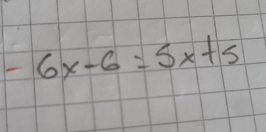 -6x-6=5x+5