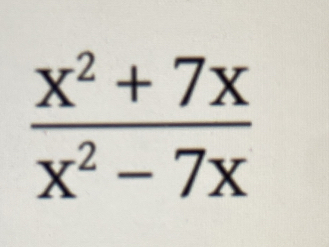  (x^2+7x)/x^2-7x 