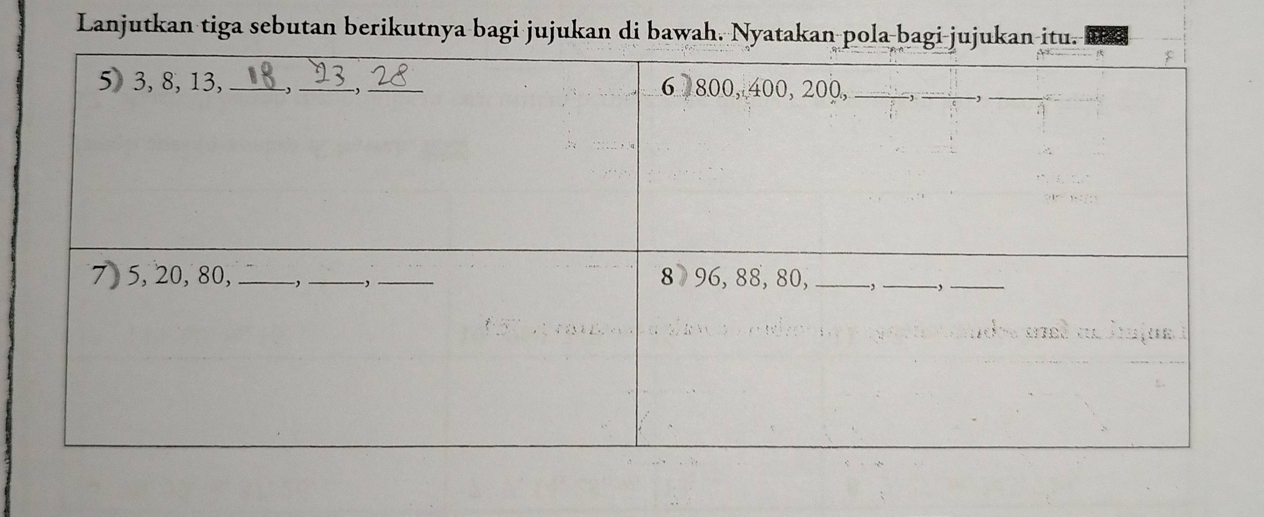 Lanjutkan tiga sebutan berikutnya bagi jujukan di bawah. Nyatakan pola bagi jujukan itu.