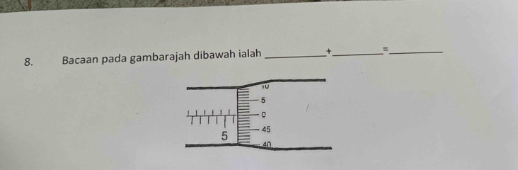 Bacaan pada gambarajah dibawah ialah _+_ =_