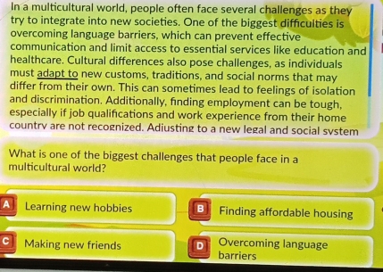Giải quyết:In a multicultural world, people often face several ...