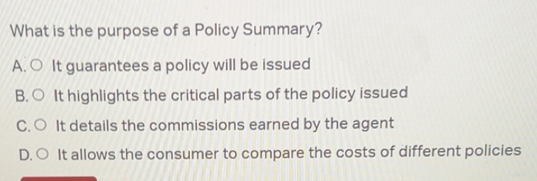 Solved: What is the purpose of a Policy Summary? A It guarantees a Solved: What is the purpose of a Policy Summary? A It guarantees a