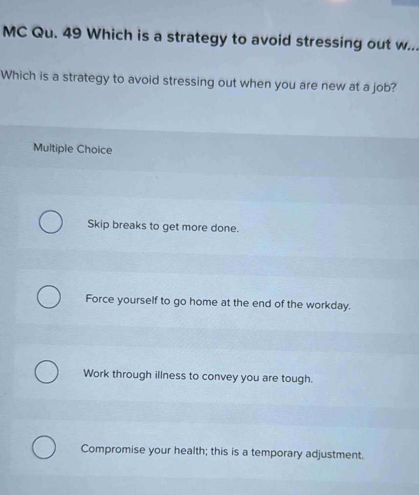 Solved: MC Qu. 49 Which is a strategy to avoid stressing out w... Which ...
