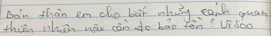 bon than em cho boot whung eanh quan 
thien which náo cān de bāo fòn? UiSoo