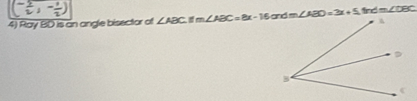 Ray BD is an angle bisector of