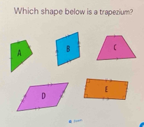 Which shape below is a trapezium? 

Poem