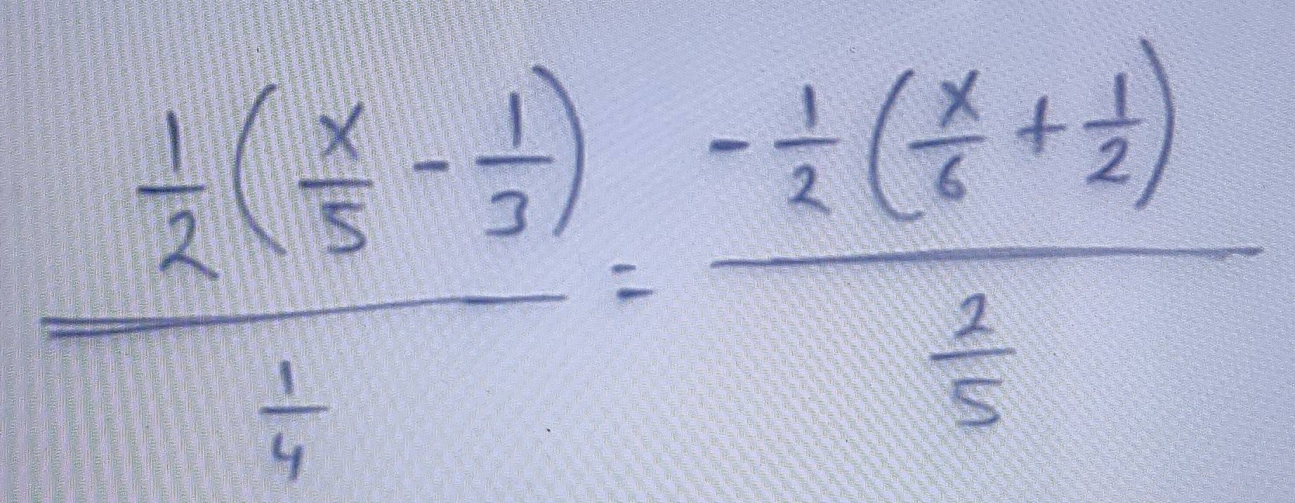 frac : 1/2 (frac x5-frac  1/5 -frac 13frac 1(frac 1+ 1/4 =frac - 1/2 ( x/2 + 1/2 ) 2/5 