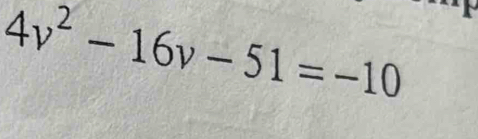 4v^2-16v-51=-10