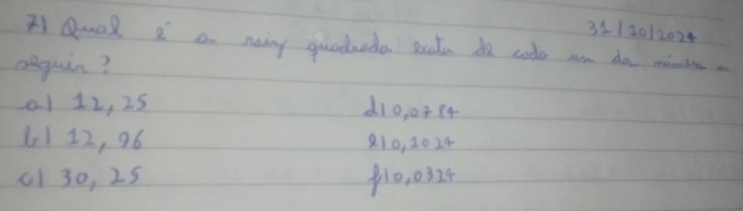 3111012028
I Buol 8 a noing quodneda arta do codo an da moea
oegain?
01 12, 25 d1 0,0784
61 12, 96 810, 1024
/1 30, 25 810, 0325