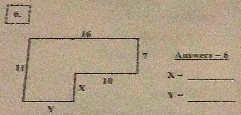 Answers - 6
X=
_ 
_
Y=