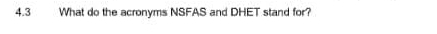 4.3 What do the acronyms NSFAS and DHET stand for?